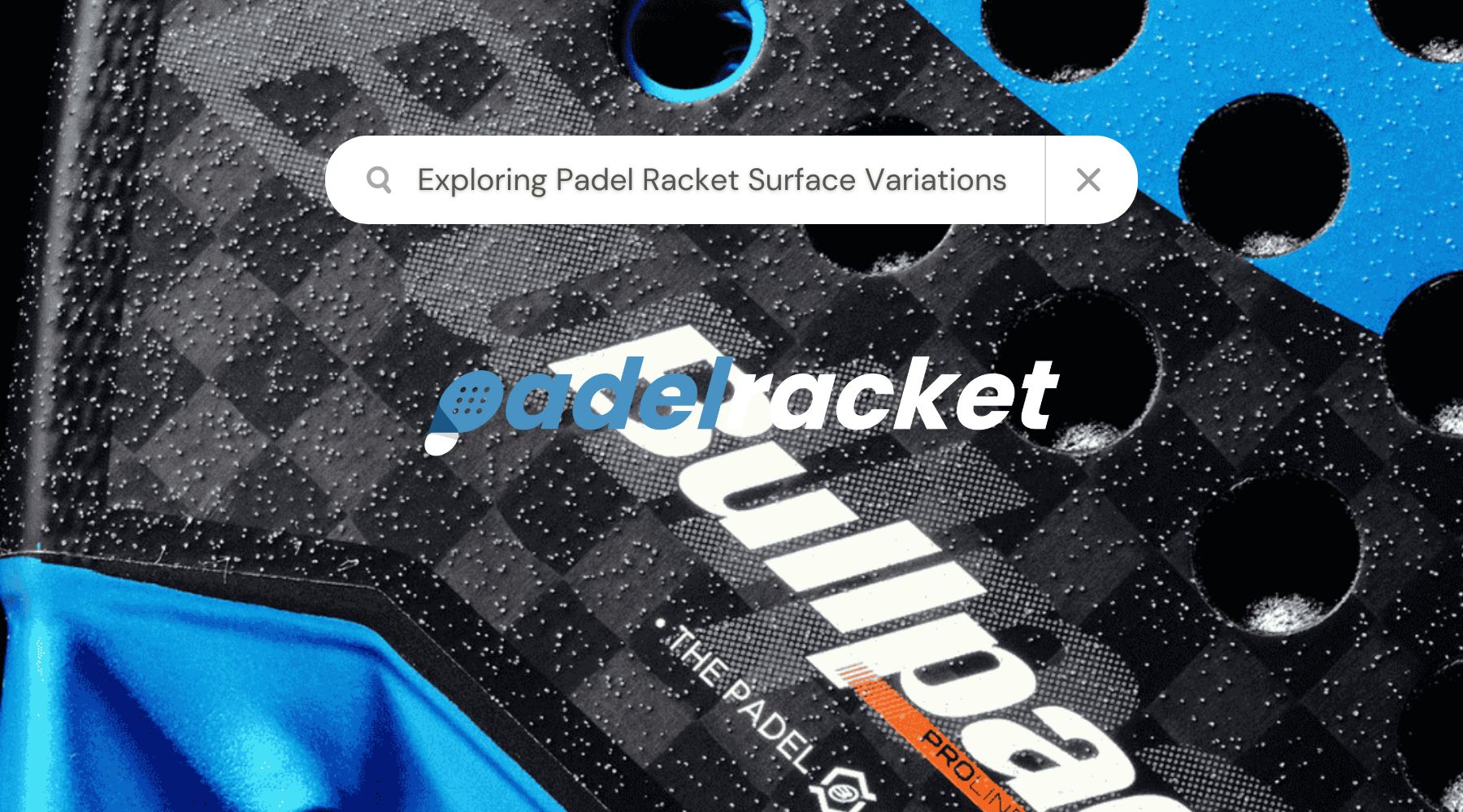 Exploring Padel Racket Surface Variations