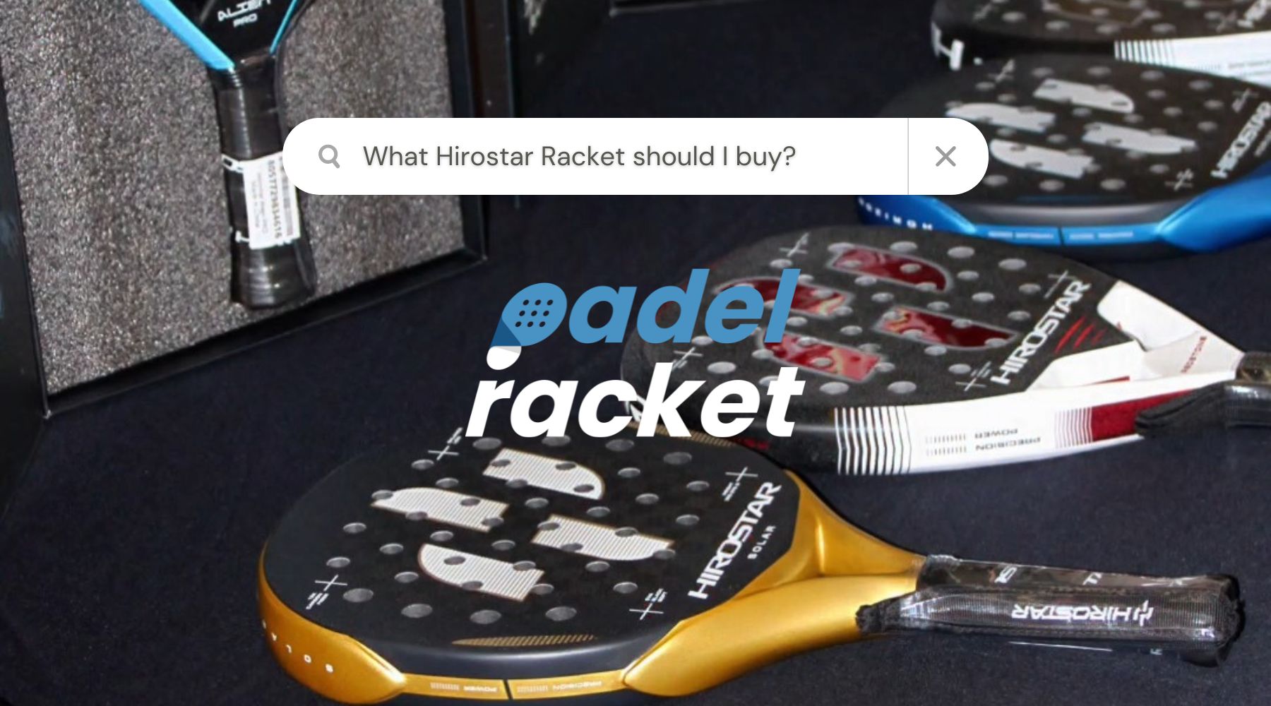 A Racket Tree The Hirostar Padel Tree Explained: Which Hirostar Racket Actually Suit ...